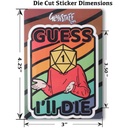 Forged - Guess I'll Die (Colorful) Waterproof Die Cut Vinyl Sticker