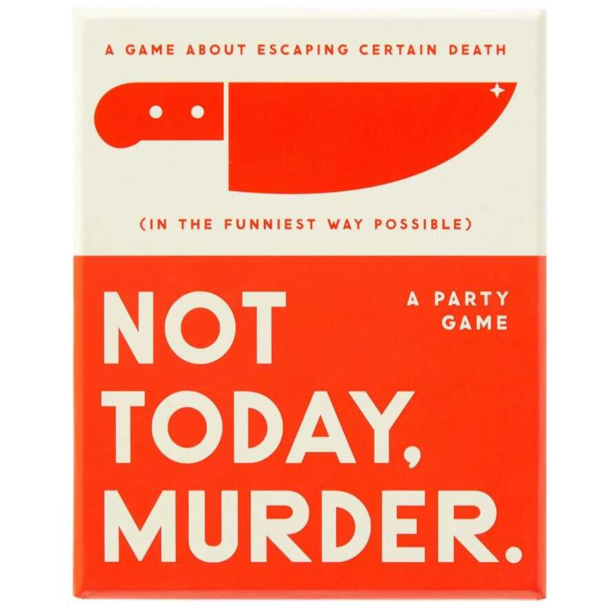 Not Today, Murder