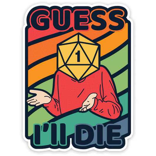 Forged - Guess I'll Die (Colorful) Waterproof Die Cut Vinyl Sticker