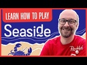 Seaside How to Play Video