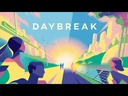 Daybreak How to Play Video