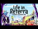 Life in Reterra How to Play Video